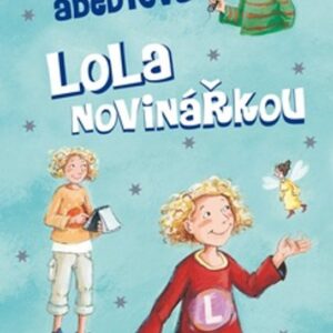 Lola novinářkou (Isabel Abedi) (česky)