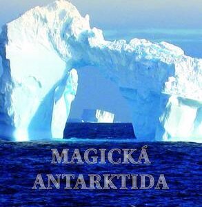 Magická Antarktida (Karin Pavlosková) (česky)