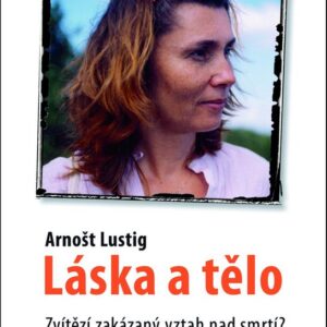 Láska a tělo (Eva Lustigová) (česky)