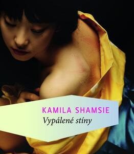 Vypálené stíny (Kamila Shamsie) (česky)