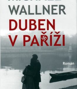 Duben v Paříži (Wallner Michael) (česky)