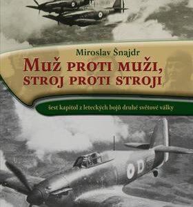 Muž proti muži, stroj proti stroji (Miroslav Šnajdr) (česky)