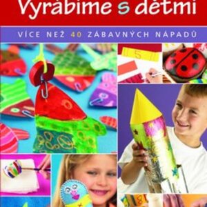 Vyrábíme s dětmi (Johns Susie) (česky)