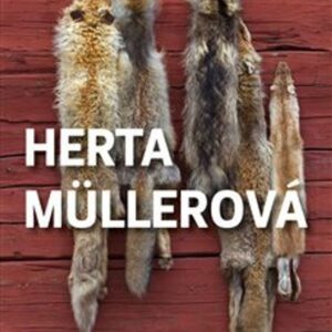 Už tehdy byla liška lovcem (Herta Müllerová) (česky)