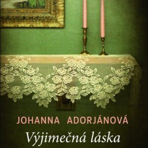 Výjimečná láska (Johanna Adorjánová) (česky)