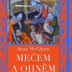Mečem a ohněm (McGlynn Sean) (česky)