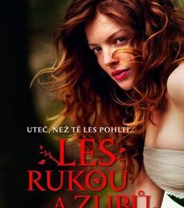 Les rukou a zubů (Carrie Ryanová) (česky)