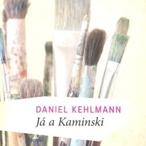 Já a Kaminski (Daniel Kehlmann) (česky)