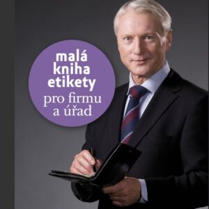 Malá kniha etikety pro firmu a úřad (Ladislav Špaček) (česky)