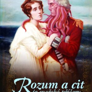 Rozum a cit a mořské příšery (Jane Austen BBA) (česky)