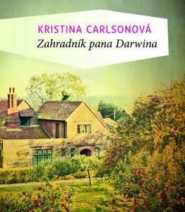 Zahradník pana Darwina (Carlson, Kristina) (česky)