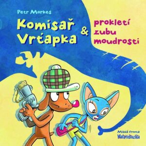 Komisař Vrťapka a prokletí zubu moudrosti (Petr Morkes) (česky)