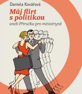Můj flirt s politikou (Daniela Kovářová) (česky)