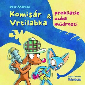 Komisár Vrtilabka a prekliatie zuba múdrosti (Petr Morkes)