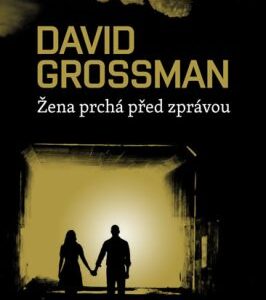 Žena prchá před zprávou (David Grossman) (česky)