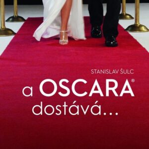 A Oscara dostává… (Stanislav Šulc) (česky)