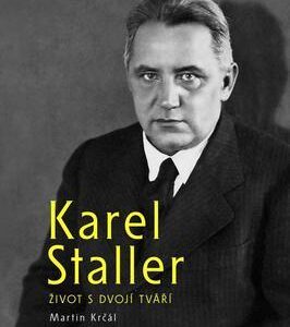Karel Staller –  život s dvojí tváří (Krčál Martin) (česky)