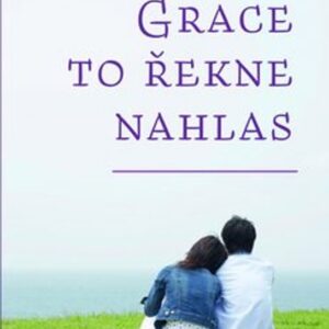 Grace to řekne  nahlas (Hendersonová Emma) (česky)