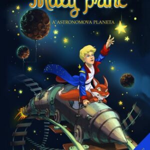 Malý princ  a Astronomova  planeta (Antoine de Saint-Exupéry) (česky)