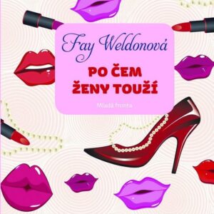 Po čem ženy touží (Fay Weldonová) (česky)