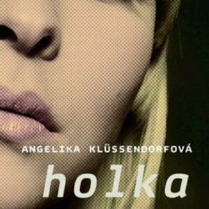 Holka (Klüssendorfová Angelika) (česky)