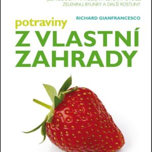 Potraviny z vlastní  zahrady (Richard Gianfrancesco) (česky)