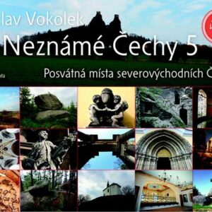 Neznámé Čechy 5.díl (Václav Vokolek) (česky)