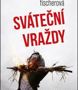 Sváteční vraždy (Daniela Fischerová) (česky)