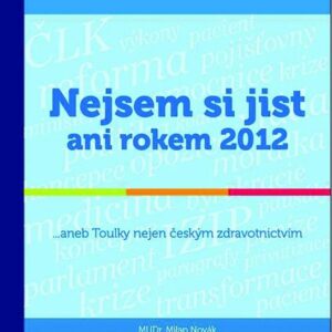 Nejsem si jist ani rokem 2012 (Milan Novák) (česky)