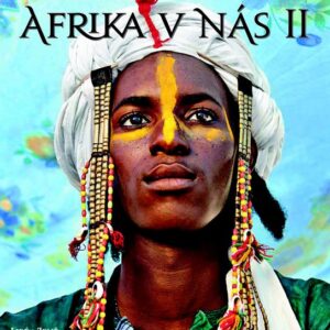 Afrika v nás II (Lenka Klicperová) (česky)