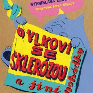 O vlkovi se sklerózou a jiné pohádky (Stanislava Reschová) (česky)