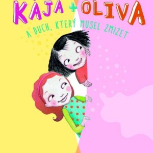Kája + Oliva a duch, který musel zmizet (Barrows Annie) (česky)