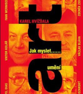Jak myslet umění (Karel Hvížďala) (česky)
