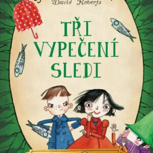 Tři vypečení sledi (Gardner Sally) (česky)