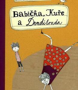 Babička, kuře a Drnditonda (Roher Michael) (česky)