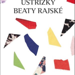 Ústřižky Beaty Rajské (Beata Rajská) (česky)