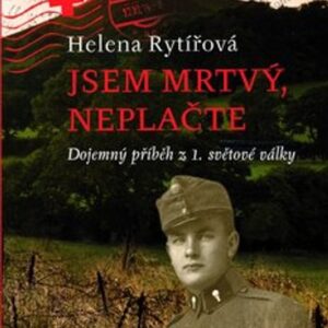 Jsem mrtvý, neplačte (Helena Rytířová) (česky)
