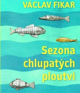 Sezona chlupatých ploutví (Václav Fikar) (česky)