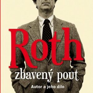 Roth zbavený pout (Rothová Pierpontová Claudia) (česky)
