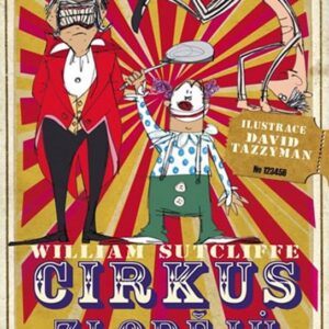 Cirkus zlodějů a tombola zkázy (Sutcliffe William) (česky)