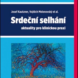 Srdeční selhání - Aktuality pro klinickou praxi (Vojtěch Melenovský) (česky)