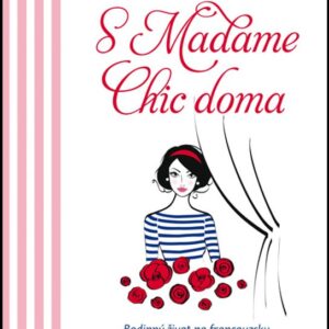 S Madame Chic doma (Jennifer L. Scottová) (česky)