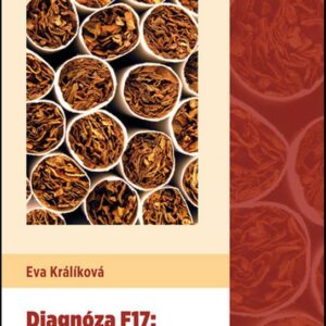 Diagnóza F17: závislost na tabáku (Eva Králíková) (česky)