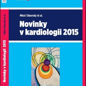 Novinky v kardiologii 2015 (Miloš Táborský) (česky)