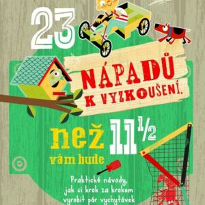 23 nápadů k vyzkoušení, než vám bude 11 a půl (Mike Warren) (česky)
