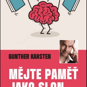 Mějte paměť jako slon (Gunther Karsten) (česky)