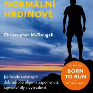 Takoví normální hrdinové (Christopher McDougall) (česky)