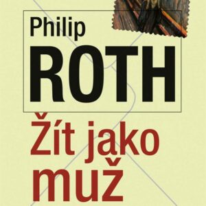 Žít jako muž (Philip Roth) (česky)