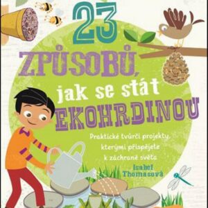 23 způsobů, jak se stát ekohrdinou (Isabelle Thomasová) (česky)