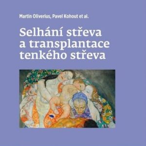Selhání střeva a transplantace tenkého střeva (Pavel Kohout) (česky)